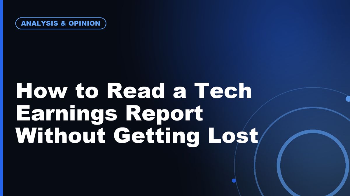 How to Read a Tech Earnings Report Without Getting Lost