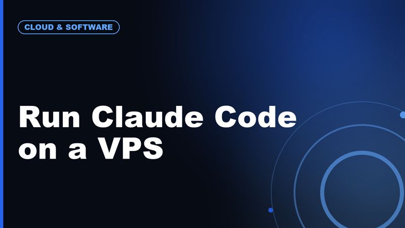 How to Run Claude Code on a VPS (Always-On Cloud Dev Environment)