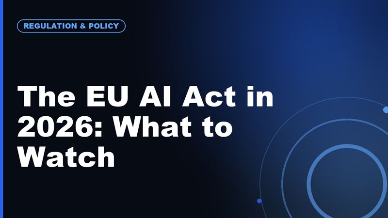 The EU AI Act and Global AI Regulation: What Tech Companies Should Watch in 2026