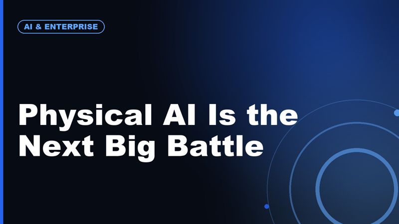 Physical AI Is the Next Big Tech Battle: Robotics, Warehouses, Defense, and Homes