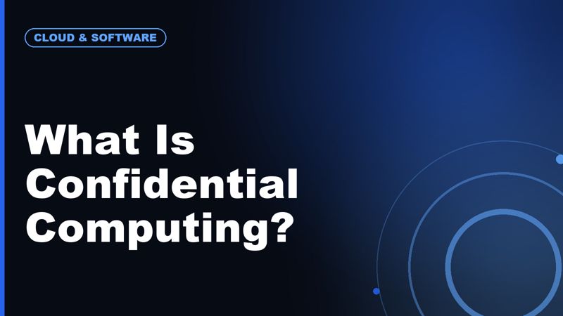 What Is Confidential Computing?
