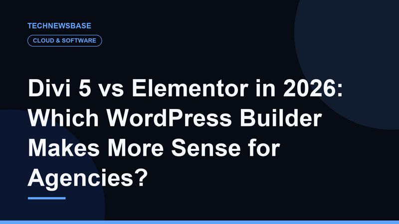 Divi 5 vs Elementor in 2026: Which WordPress Builder Makes More Sense for Agencies?