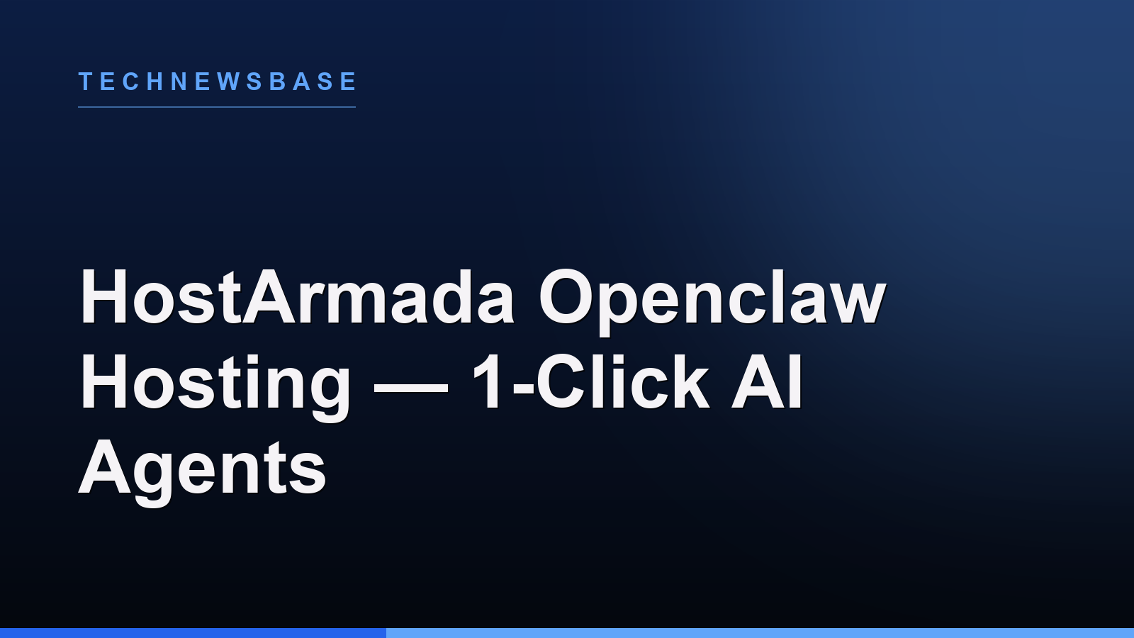 HostArmada Launches Managed ‘Openclaw Hosting’: 1-Click Deployment for Self-Hosted AI Agents