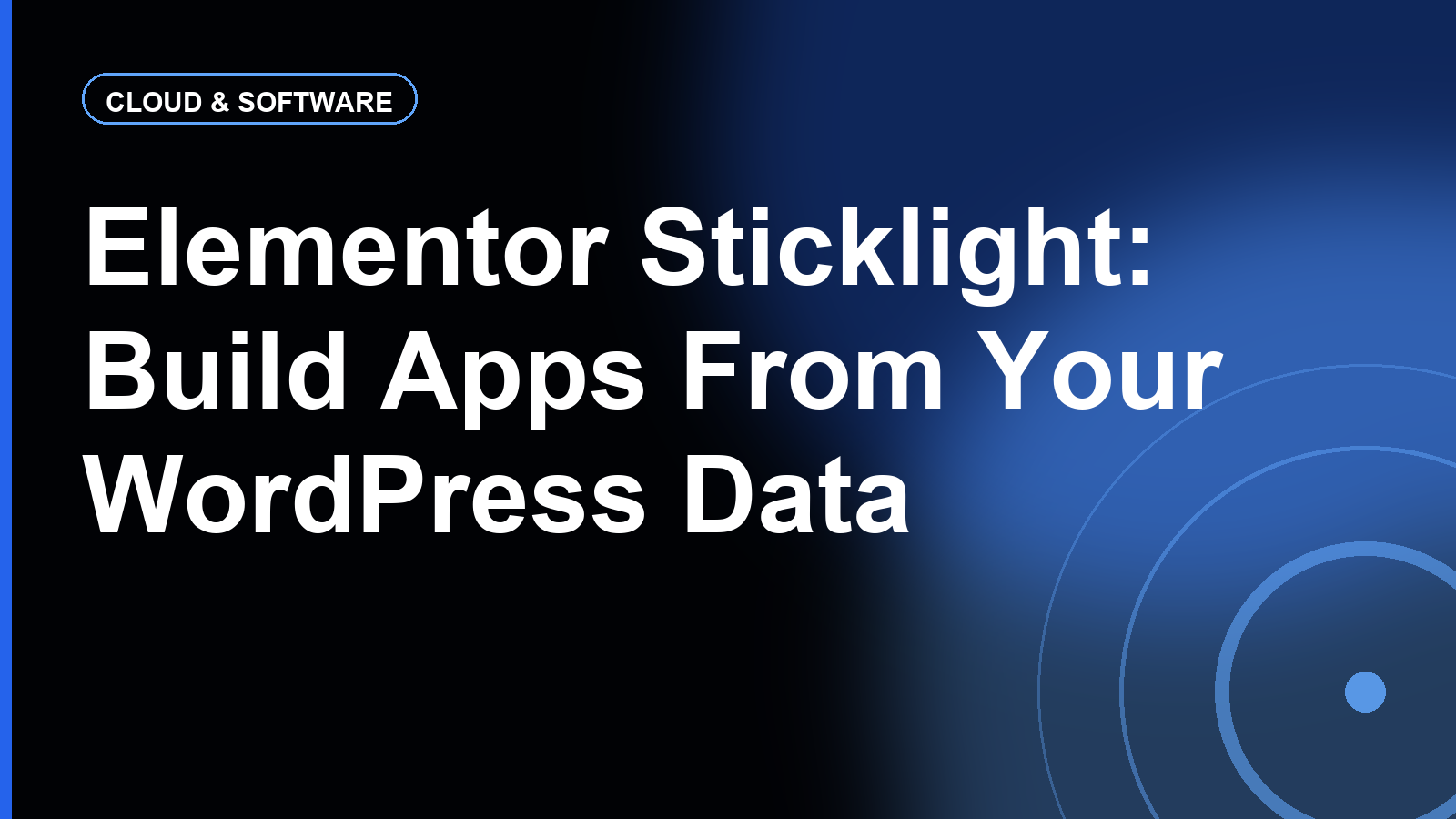 Elementor's Sticklight Now Builds Apps and Dashboards From Your WordPress Data