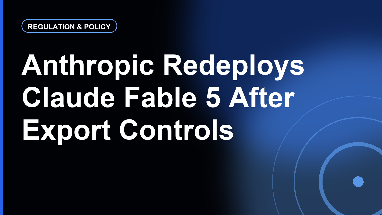 Anthropic Redeploys Claude Fable 5 After US Export Controls Lifted