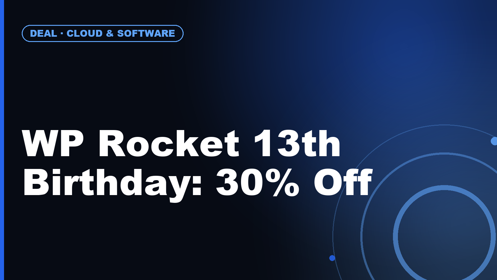 WP Rocket Turns 13: 30% Off New Licenses (Anniversary Sale, From June 23)