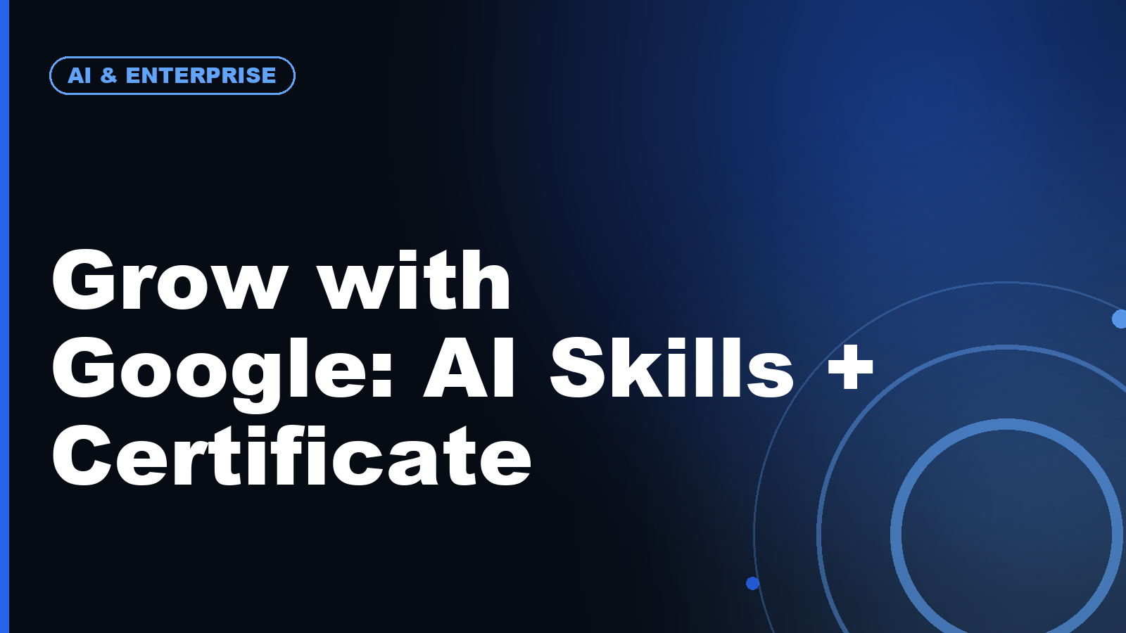Grow with Google: Build Real AI Skills (and Earn a Google Certificate)