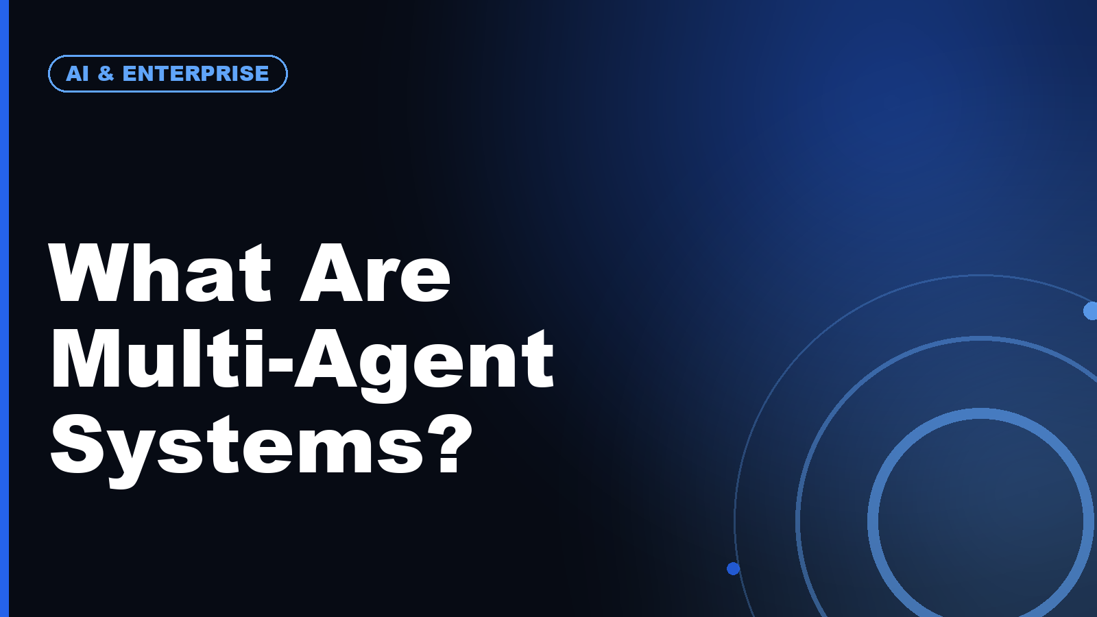 What Are Multi-Agent Systems?