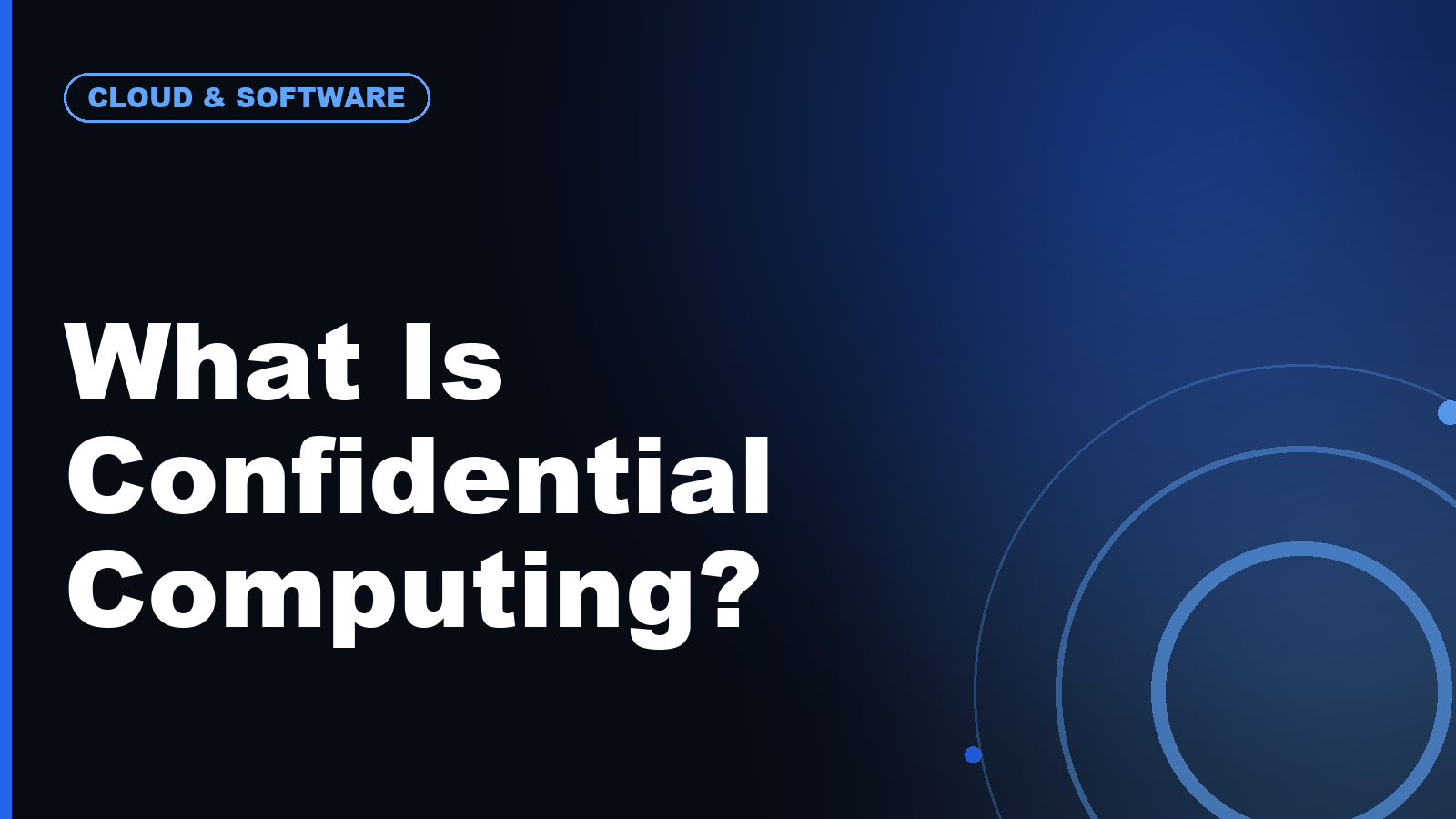 What Is Confidential Computing?