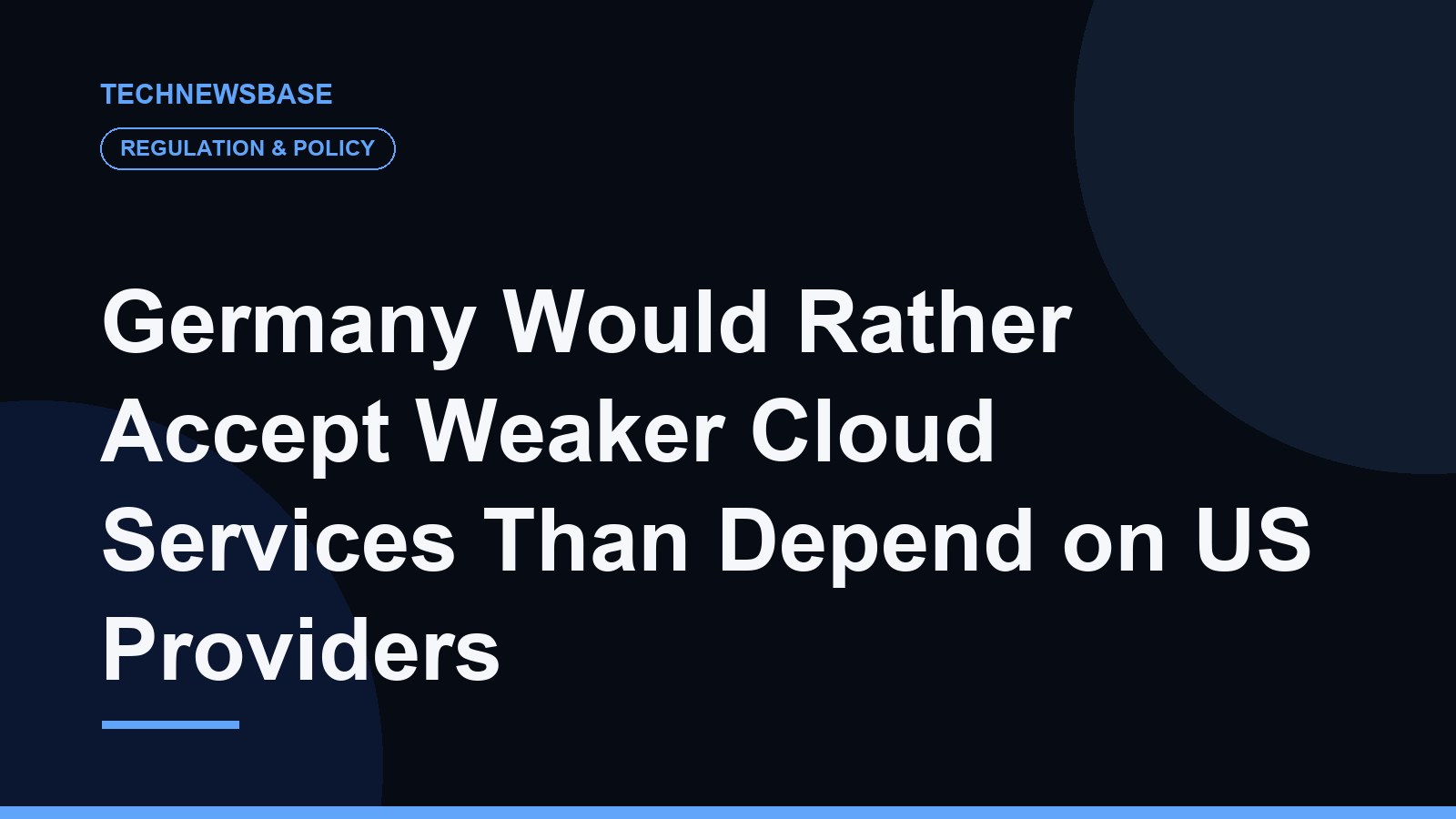Germany Would Rather Accept Weaker Cloud Services Than Depend on US Providers